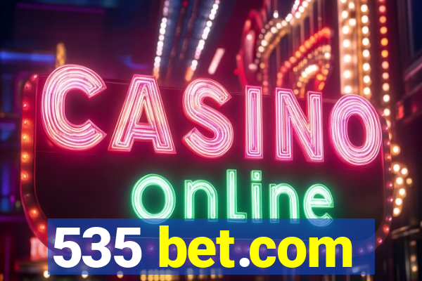 535 bet.com